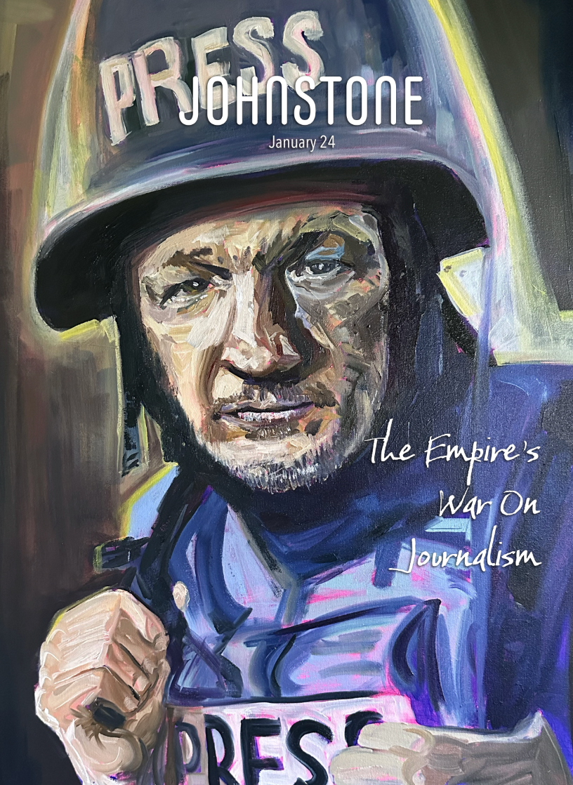JOHNSTONE January Issue: The Empire’s War On Journalism