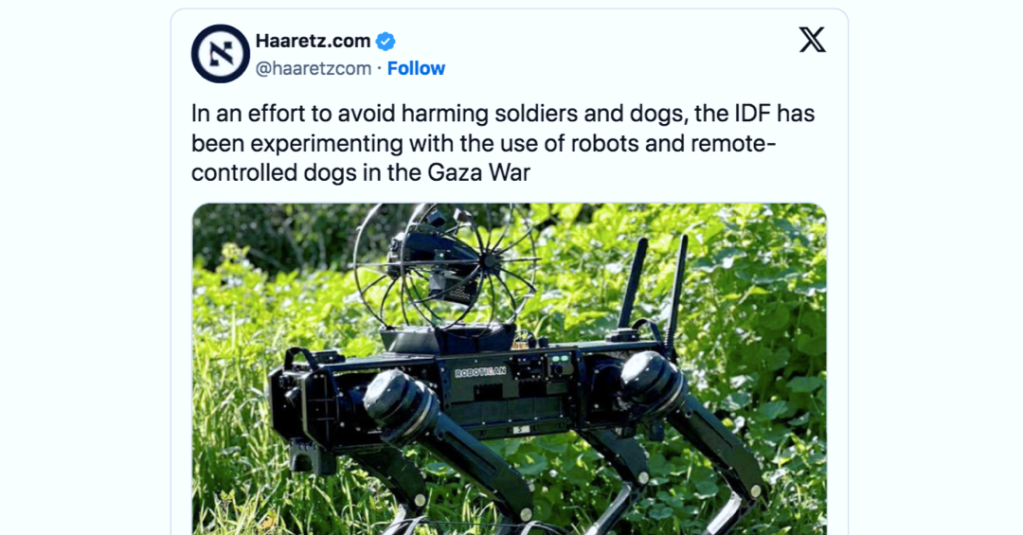 So They’re Experimenting With Military Robots In Gaza Now